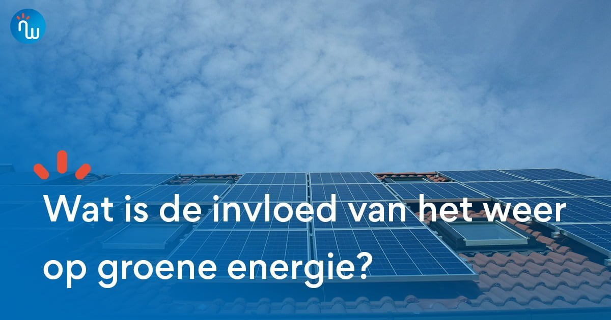 Effecten Van Het Weer Op Groene Energie NoodweerBenelux